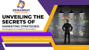 Unveiling the Secrets of Marketing Strategies: Strategies & Insights Revealed