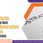 The Ultimate Guide to Finding the Best B2B Lead Generation Companies for Your Business