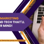 B2B Email Marketing Trends and Tech That’ll Blow Your Mind!