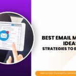 Best Email Marketing Ideas for 2025: Strategies to Elevate Your Campaigns